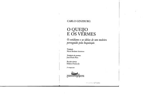O queijo e os vermes: o cotidiano e as ideias de um moleiro perseguido pela inquisiçao