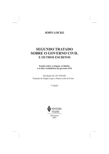 Segundo tratado sobre o governo civil e outros escritos: ensaio sobre a origem, os limites e os fins verdadeiros do governo civil