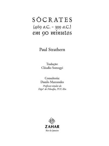 Sócrates: 469 a.c.- 399 a.c.: em 90 minutos