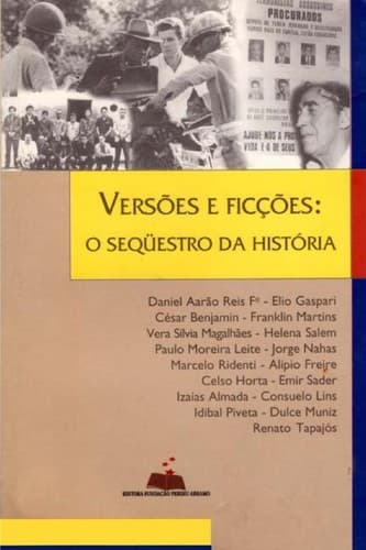 Versões e ficções: o seqüestro da história
