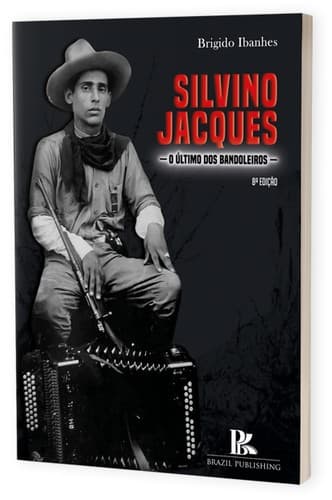 Silvino Jacques: O Último dos Bandoleiros 8ª Edição