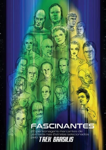 Fascinantes: 20 personagens marcantes de Jornada nas Estrelas selecionados pelo Trek Brasilis