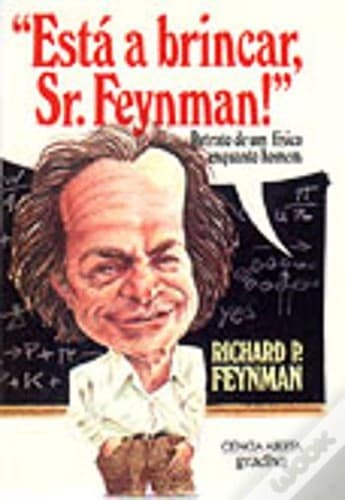 Está a Brincar, Sr. Feynman!