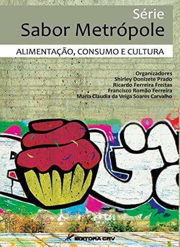 Alimentacao, consumo e cultura. Volume 1