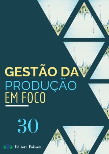 Gestão da Produção em Foco – Volume 30