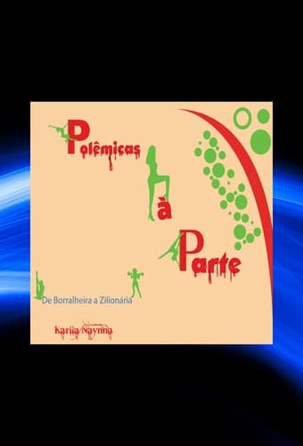 Polêmicas à Parte: De Borralheira a Zilionária