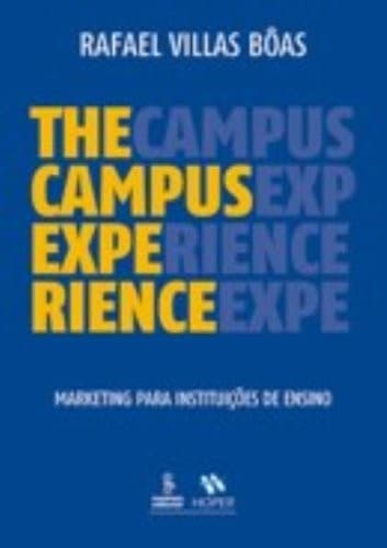 Campus experience: Marketing para instituiçoes de ensino