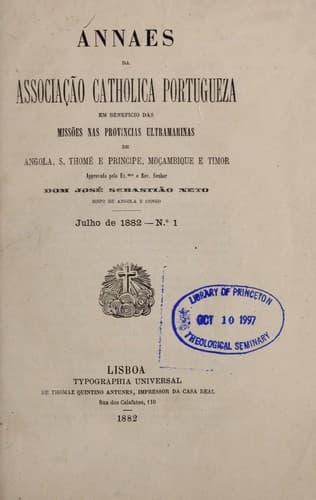 Annaes da Associac ʹa o Catholica Portugueza em beneficio das misso es nas provincias ultramarinas de Angola, S. Thome  e Principe, Moc ʹambique et Timor