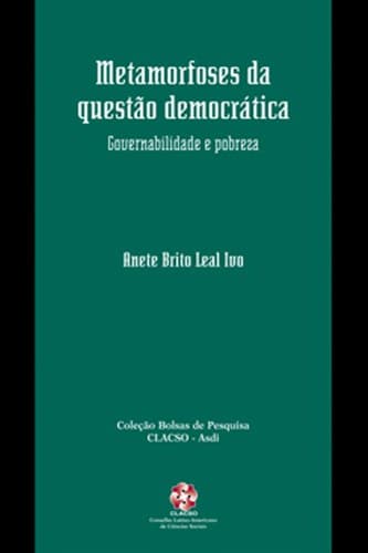 Metamorfoses da questão democrática: governabilidade e pobreza