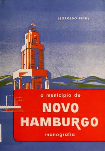 O município de Novo Hamburgo: monografia.