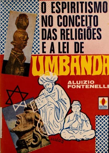 O espiritismo no conceito das religio es e a lei de Umbanda: venera vel ordem espiritualista inicia tica universal (Templo de Ala )