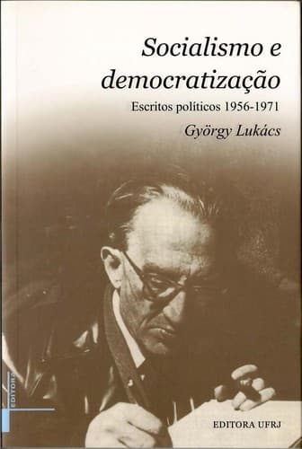 Socialismo e democratizac ʹa o: escritos poli ticos 1956-1971