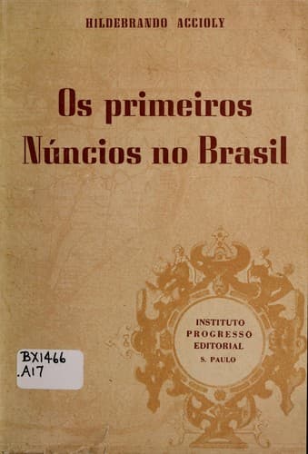 Os primeiros núncios no Brasil.