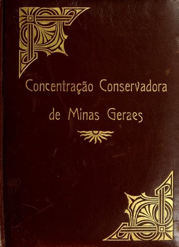 Concentrac ʹa o conservadora de Minas Geraes: a acc ʹa o do Carvalho Britto na actual campanha da successa o presidencial da republica