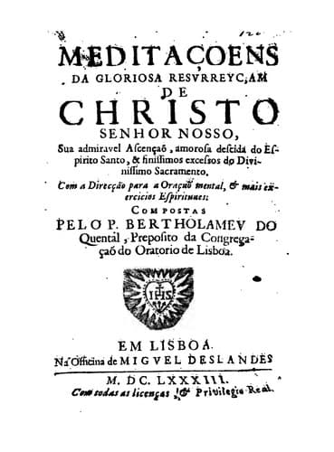 Meditaçoens da gloriosa resvrreyçam de Christo: Senhor Nosso, Sua admiravel ascençaõ, amorosa ...