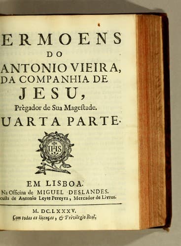Sermoens do P. Antonio Vieira, da Companhia de Jesu, Prègador de Sua Magestade. Quarta parte