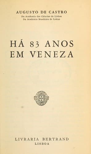 Há 83 [i.e. oitenta e trs] anos en Veneza