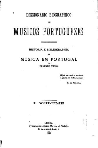 Diccionario biographico de musicos portuguezes: historia e bibliograph da musica em Portugal