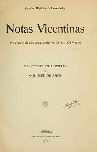 Notas Vicentinas: preliminares de uma edição critica das Obras de Gil Vicente.