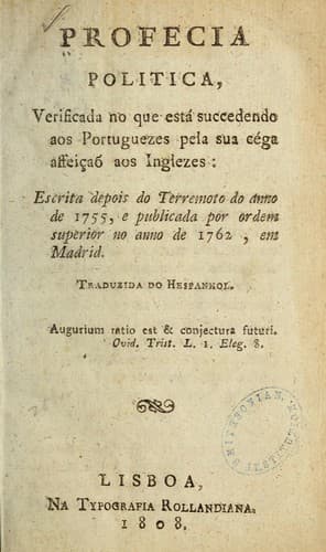 Profecia politica, verificada no que está succedendo aos Portuguezes pela sua céga affeiçaõ aos Inglezes