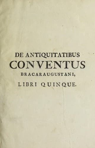 Memorias para a historia ecclesiastica do Arcebispado de Braga, primaz das Hispanhas
