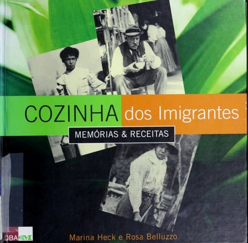 Cozinha dos imigrantes: memórias & receitas