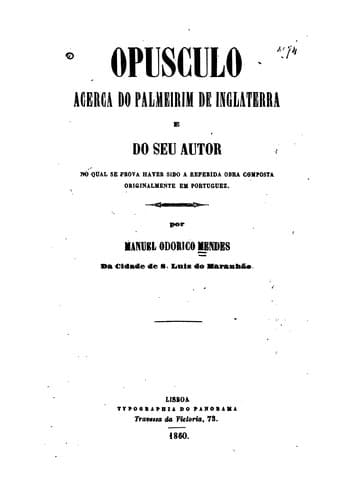 Opusculo acerca do Palmeirim de Inglaterra e do seu autor: no qual se prova haver sido a referida obra composta originalmente em portuguez