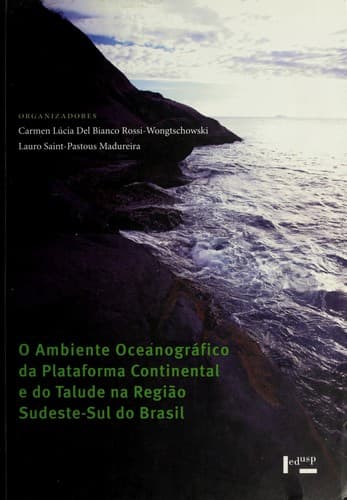 O Ambiente oceanográfico da plataforma continental e do talude na região sudeste-sul do Brasil
