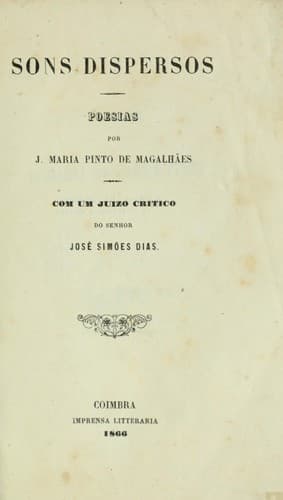 Sons dispersos: poesias.  Com um juizo crítico [de] José Simões Dias