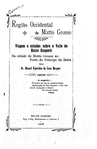 Região occidental de Matto Grosso: viagem e estudos sobre o valle do baixo Guaporé da cidade de ...
