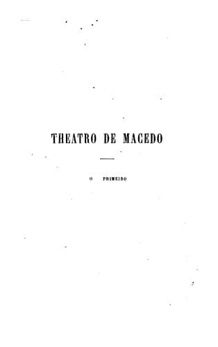 Theatro do doutor Joaquim Manoel de Macedo ...