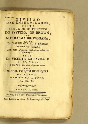 Divisão das enfermidades, feita segundo os principios do systema de Brown: ou Nosologia Browniana