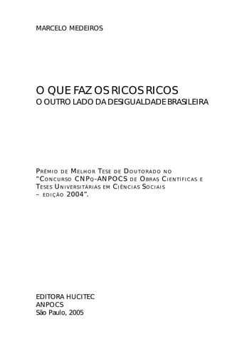 O que faz os ricos ricos: o outro lado da desigualdade brasileira