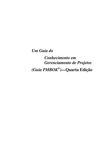 Um guia do conhecimento em gerenciamento de projectos (Guia PMBOK℗ʾ) =: A guide to the project management body of knowledge (PMBOK℗ʾ guide)
