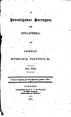 O Investigador portuguez em Inglaterra: ou, Jornal literário, político, &c