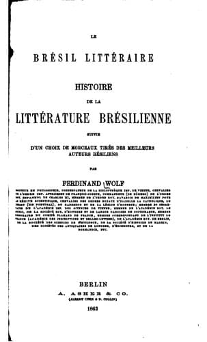 Le Brésil littéraire: histoire de la littérature brésilienne : suivie d'un ...
