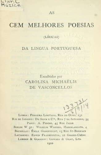 A cem melhores poesias (liricas) da lingua portuguesa.