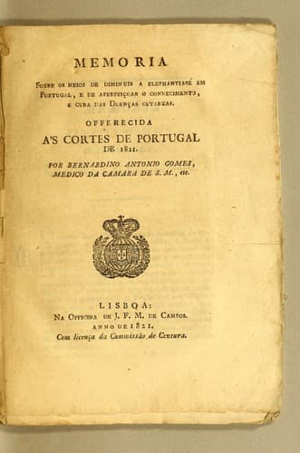 Memoria sobre os meios de deminuir a elephantiase em Portugal, e de aperfeiçoar o conhecimento, e cura das doenças cutaneas: Offerecida ás Cortes de Portugal de 1821