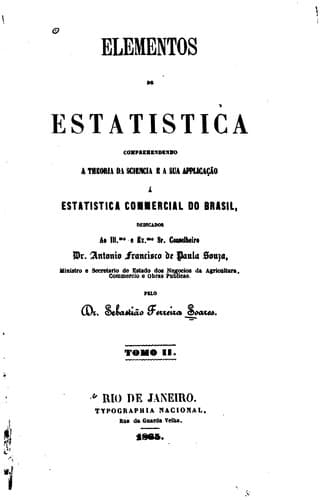 Elementos de estatistica comprehendendo a theoria da sciencia e a sua applicação à estatistica ...