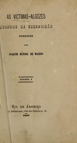 As victimas-algozes: quadros da escravidão, romances
