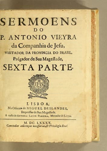 Sermoens do P. Antonio Vieyra da Companhia de Jesu, visitador da Provincia do Brasil, prégador de sua magestade, sexta parte