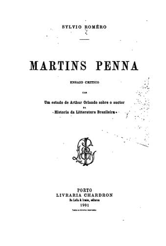 Martins Penna: ensaio critico. Com um estudo de Arthur Orlando sobre o auctor da "Historia da ...