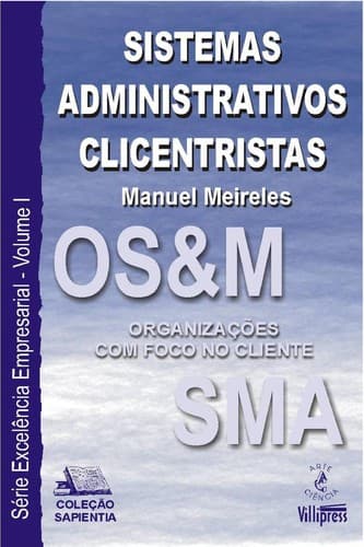 Sistemas administrativos clicentristas: organizac ʹo es com foco no cliente