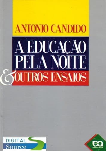 A educação pela noite e outros ensaios