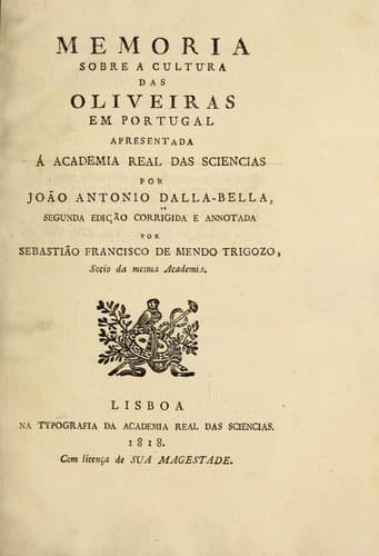 Memoria sobre a cultura das oliveiras em Portugal, 2. ed. cor. e annotada