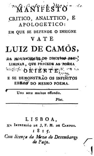 Manifesto critico, analytico, e apologetico: em que se defende o insigne vate Luiz de Camõs, da ...