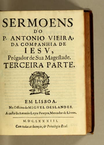 Sermoens do P. Antonio Vieira, da Companhia de Iesu, Prégador de Sua Magestade. Terceira parte