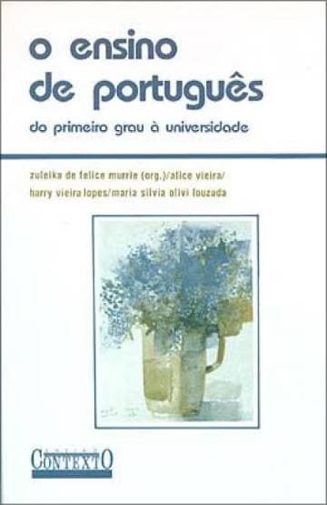 O Ensino de português: do primeiro grau à universidade
