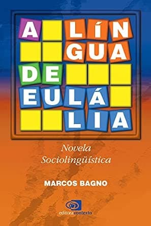 Língua de Eulália - Novela Sociolinguística, A